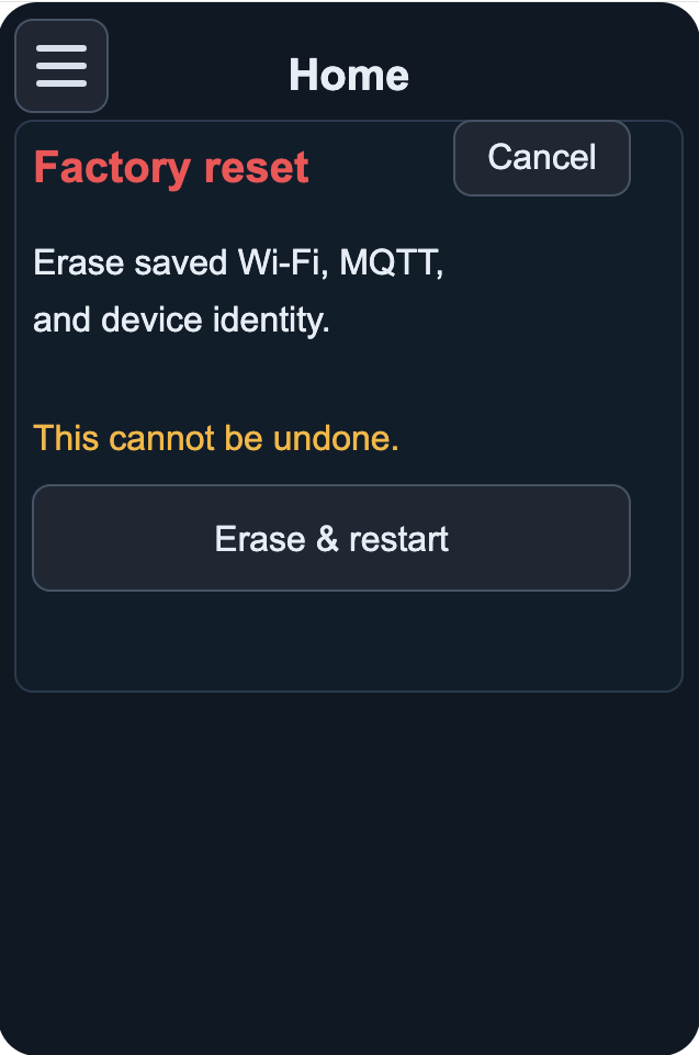 Factory reset confirmation screen reading 'Erase saved Wi-Fi, MQTT, and device identity. This cannot be undone.' with Cancel and Erase & restart buttons